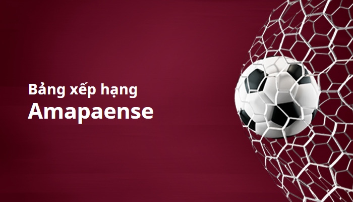 Bảng xếp hạng Amapaense, Brazli