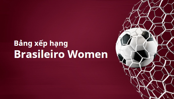 Bảng xếp hạng Brasileiro Women, Brazli