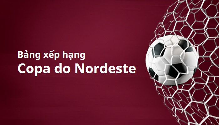 Bảng xếp hạng Copa do Nordeste, Brazli