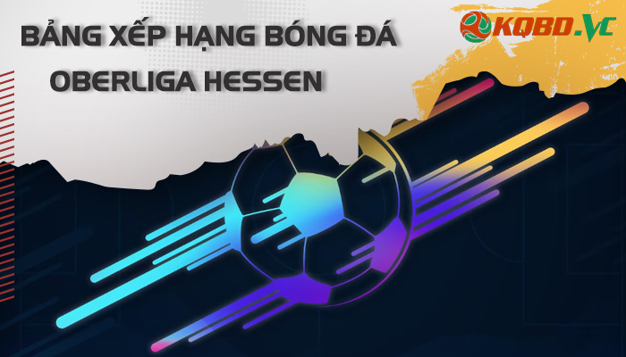 bxh bóng đá Oberliga Hessen