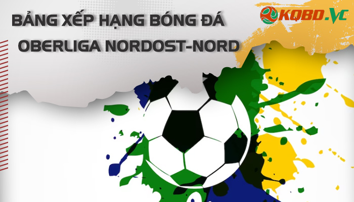 bxh bóng đá Oberliga Nordost-Nord