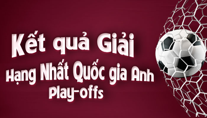Hang nhat quoc gia Anh Play-offs