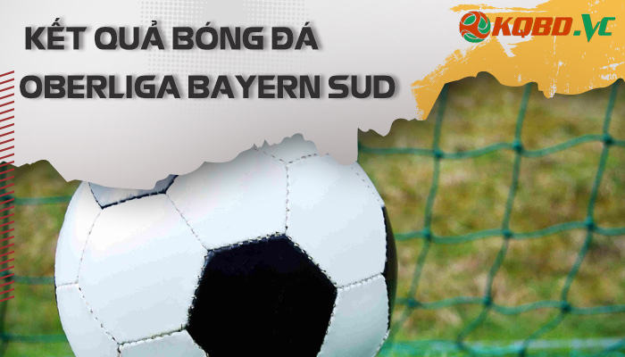 kết quả Oberliga Bayern Sud