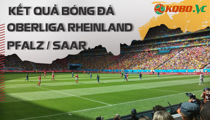 kết quả Oberliga Rheinland Pfalz /Saar