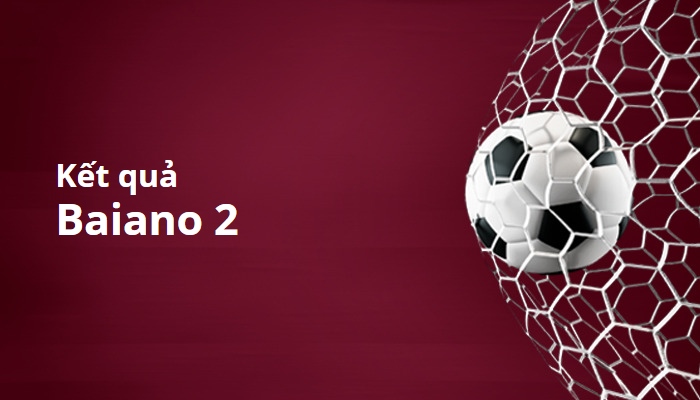 Kết quả Baiano 2