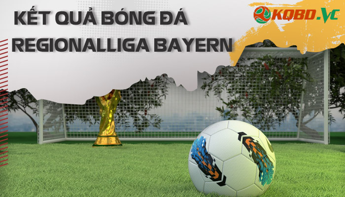 kết quả bóng đá Regionalliga Bayern