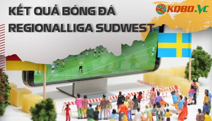 kết quả bóng đá Regionalliga SudWest
