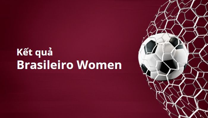 Kết quả Brasileiro Women, Brazli