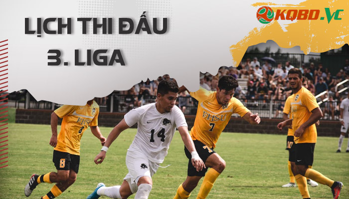 lịch thi đấu 3 liga