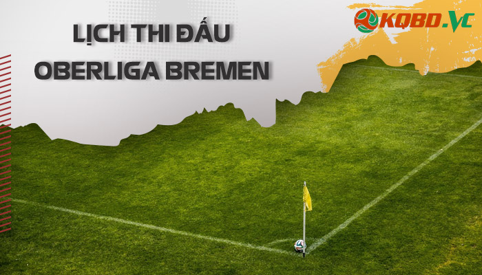 lich thi dau Oberliga Bremen