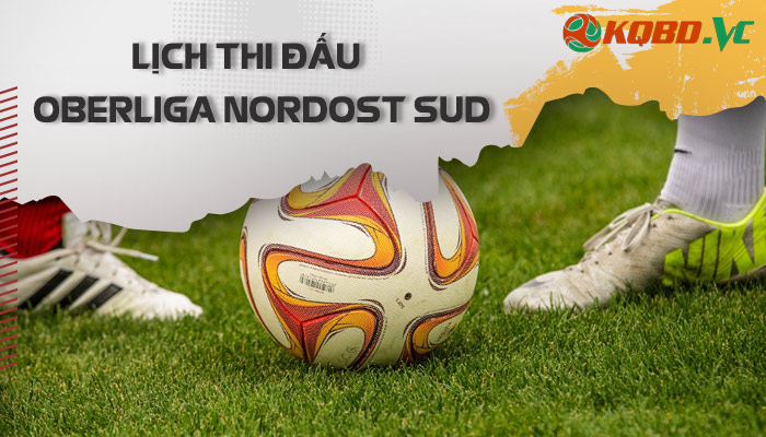 lịch thi đấu Oberliga Nordost-Süd