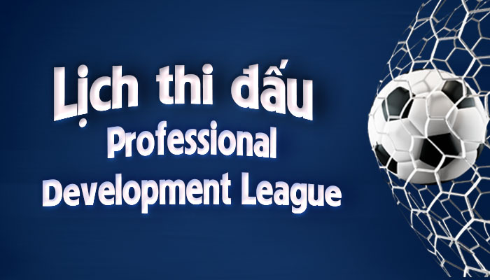 Lịch thi đấu Professional Development League