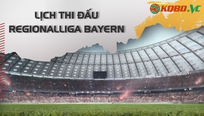 lịch thi đấu Regionalliga Bayern
