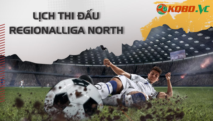 lịch thi đấu Regionalliga North