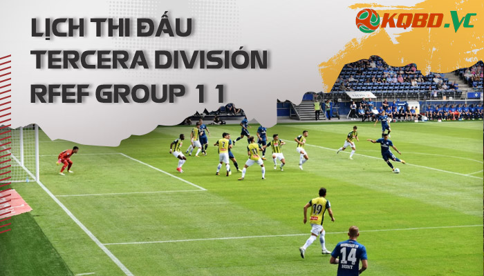 lịch thi đấu Tercera División RFEF Group 11