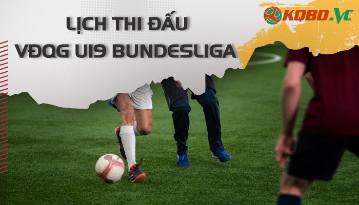 lịch thi đấu VĐQG U19 Bundesliga
