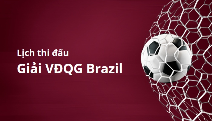 Lịch thi đấu giải VĐQG Brazil