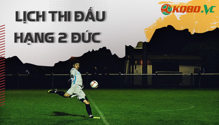 lịch thi đấu hạng 2 đức