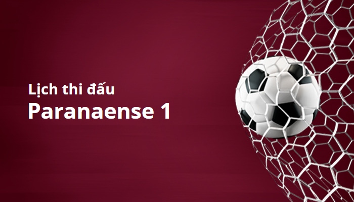 Lịch thi đấu Paranaense 1, Brazil