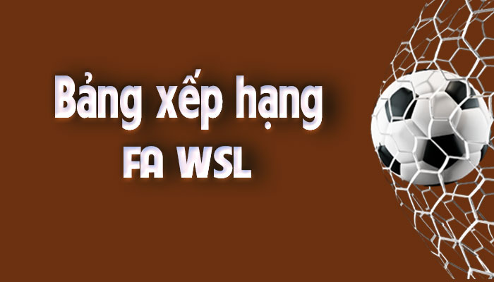 Bảng xếp hạng FA WSL