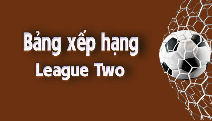 Bảng xếp hạng League-Two
