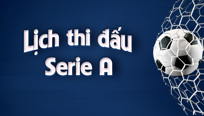 Lịch thi đấu Serie A