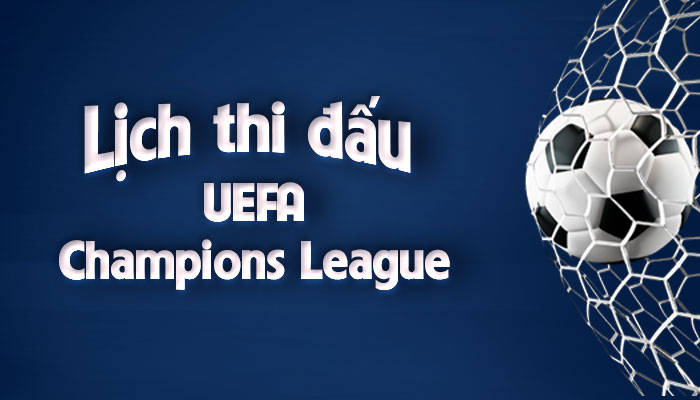 Lịch thi đấu UEFA Champions League